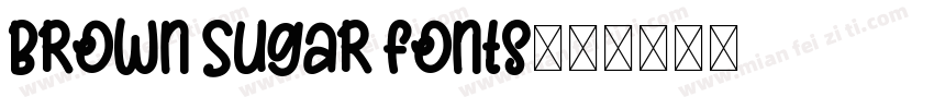 Brown Sugar fonts字体转换